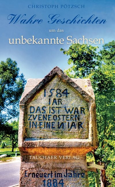 Produktbild: Wahre Geschichten um das unbekannte Sachsen