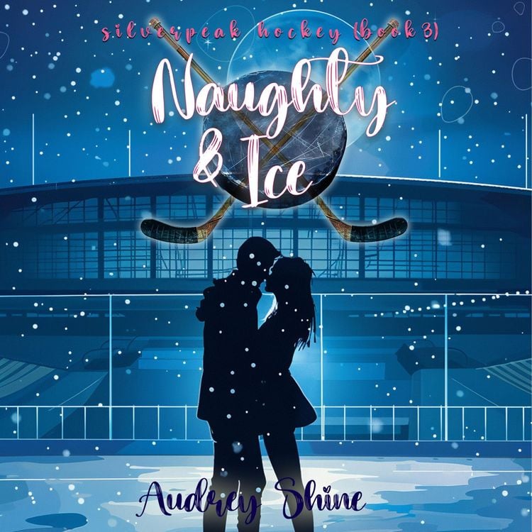 Produktbild: Naughty & Ice (A Silverpeak Sabres College Hockey Romance&mdash;Book 3)