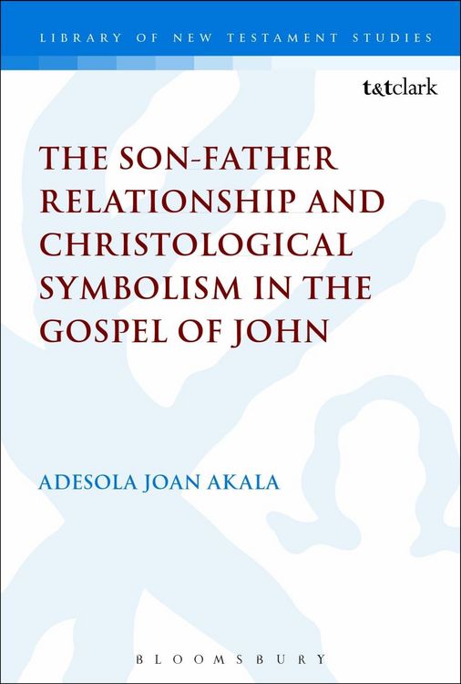 Produktbild: The Son-Father Relationship and Christological Symbolism in the Gospel of John