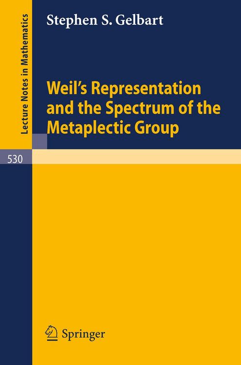 Produktbild: Weil's Representation and the Spectrum of the Metaplectic Group