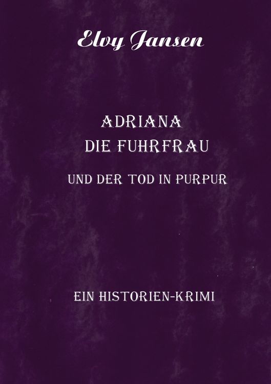 Produktbild: Adriana die Fuhrfrau und der Tod in purpur
