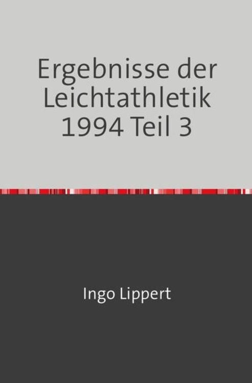 Produktbild: Sportstatistik / Ergebnisse der Leichtathletik 1994 Teil 3