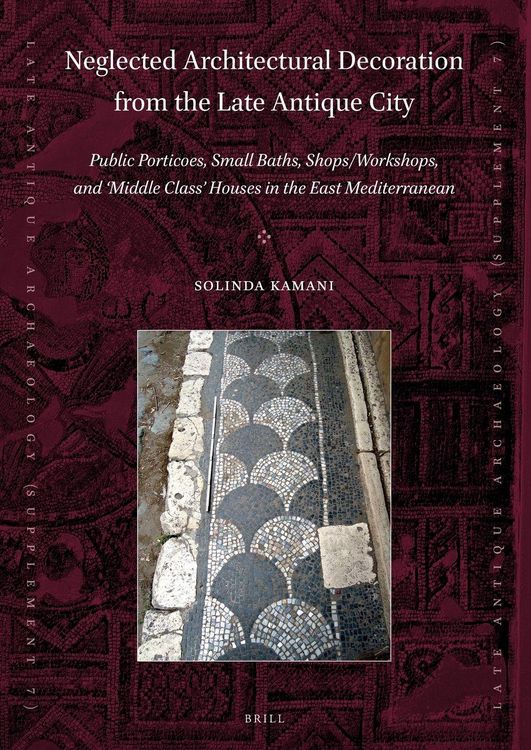 Produktbild: Neglected Architectural Decoration from the Late Antique City