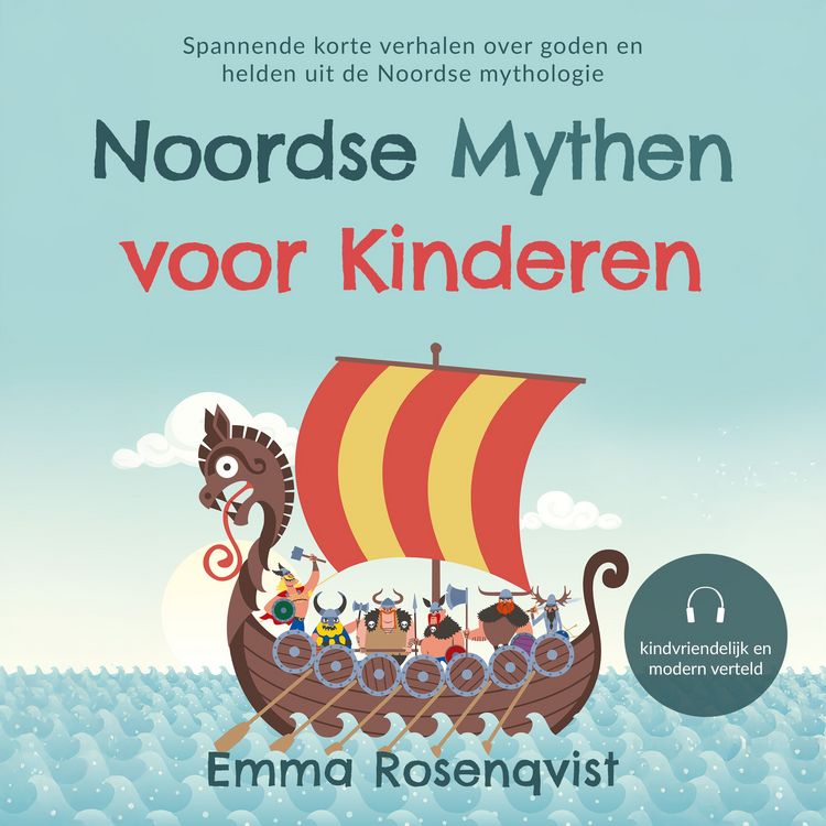 Produktbild: Noordse mythen voor kinderen: Spannende korte verhalen over goden en helden uit de Noordse mythologie &ndash; kindvriendelijk en modern verteld