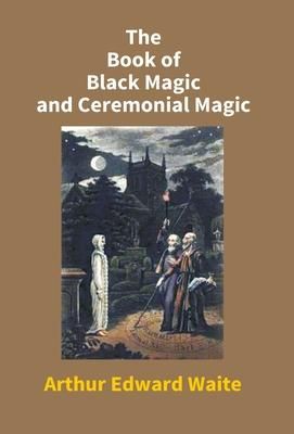 Produktbild: The Book Of Black Magic And Ceremonial Magic
