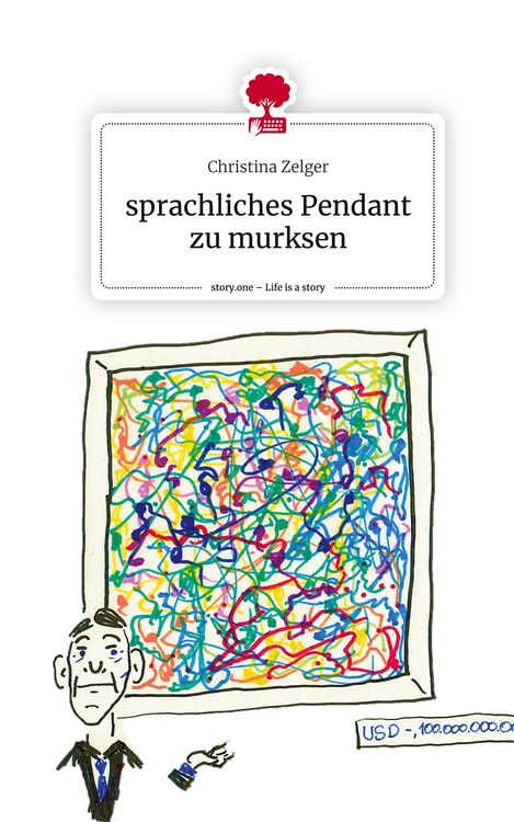 Produktbild: Sprachliches Pendant zu murksen. Life is a Story - story.one