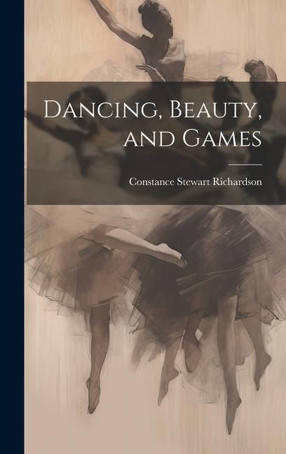 Produktbild: Dancing, Beauty, and Games