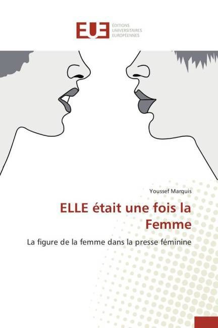 Produktbild: Marquis, Y: ELLE &eacute;tait une fois la Femme