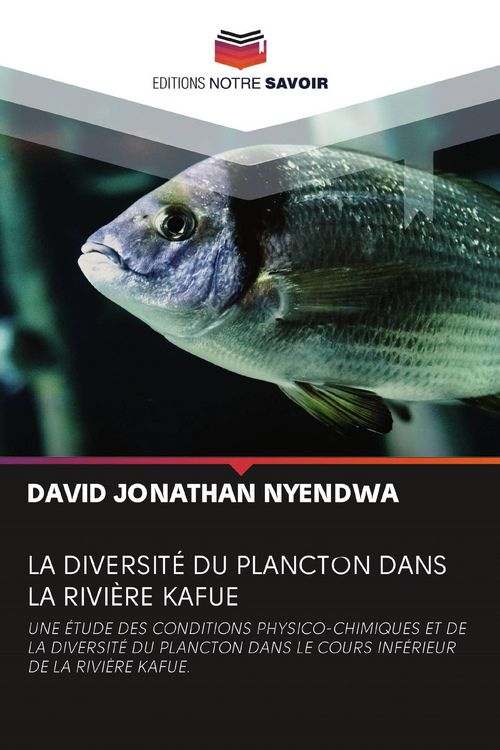 Produktbild: LA DIVERSIT&Eacute; DU PLANCTON DANS LA RIVI&Egrave;RE KAFUE
