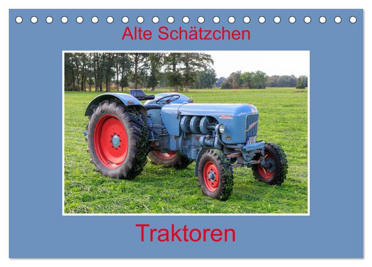 Produktbild: Alte Sch&auml;tzchen - Traktoren (Tischkalender 2026 DIN A5 quer), CALVENDO Monatskalender