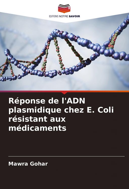 Produktbild: R&eacute;ponse de l'ADN plasmidique chez E. Coli r&eacute;sistant aux m&eacute;dicaments
