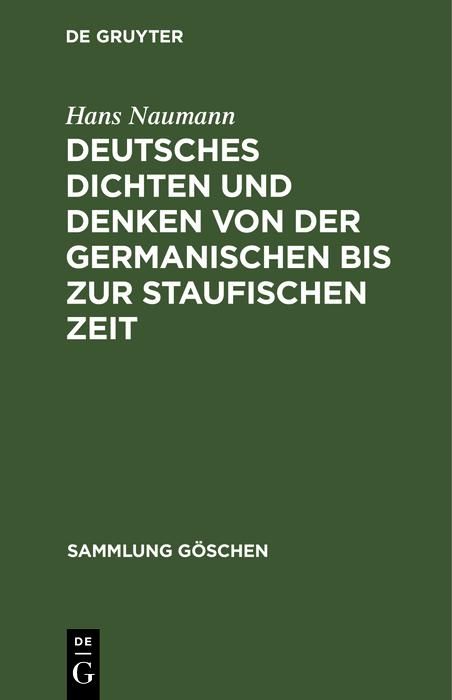 Produktbild: Deutsches Dichten und Denken von der germanischen bis zur staufischen Zeit