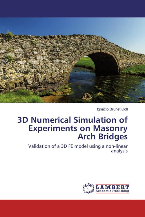 Produktbild: 3D Numerical Simulation of Experiments on Masonry Arch Bridges