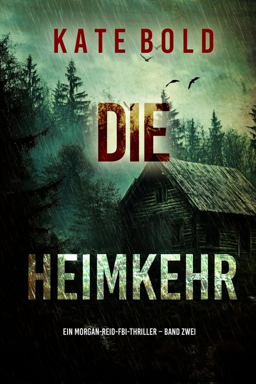 Produktbild: Die Heimkehr (Ein Morgan-Reid-FBI-Thriller - Band Zwei)