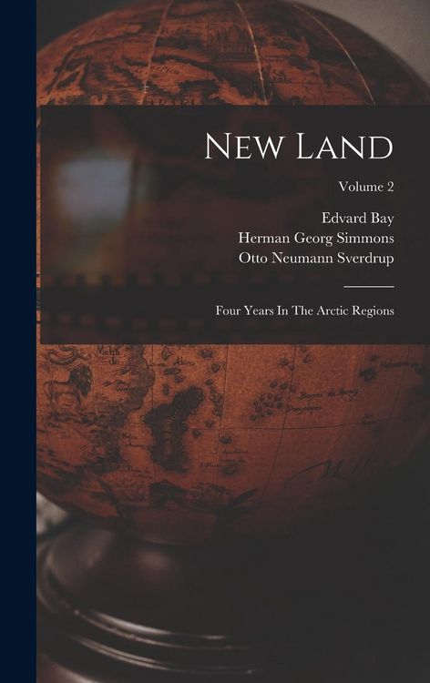 Produktbild: New Land: Four Years In The Arctic Regions; Volume 2