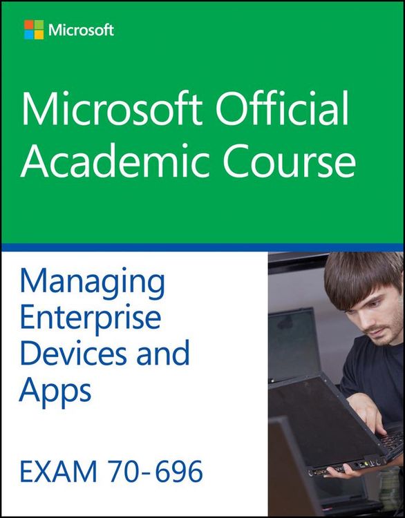 Produktbild: Microsoft Official Academic Course: Exam 70-696 Managing Ent