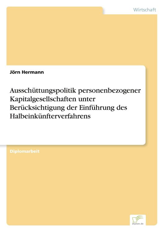 Produktbild: Aussch&uuml;ttungspolitik personenbezogener Kapitalgesellschaften unter Ber&uuml;cksichtigung der Einf&uuml;hrung des Halbeink&uuml;nfterverfahrens