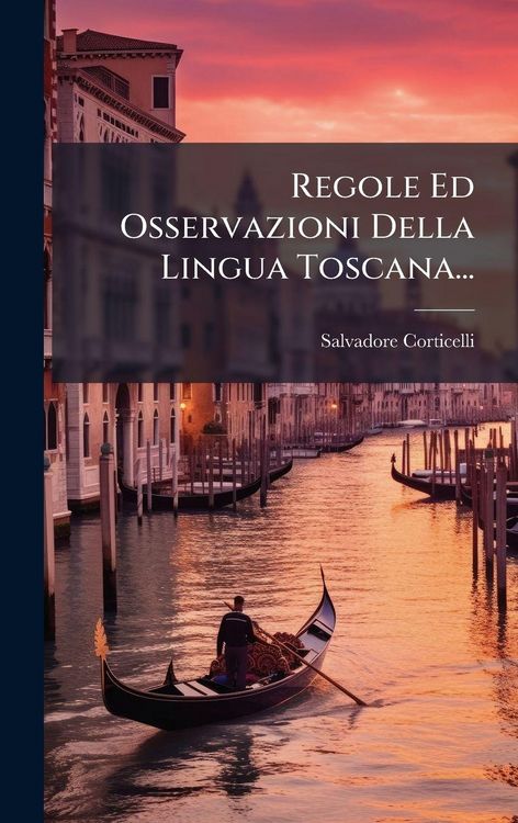 Produktbild: Regole Ed Osservazioni Della Lingua Toscana...