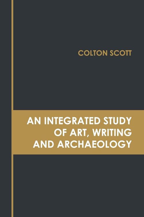 Produktbild: An Integrated Study of Art, Writing and Archaeology