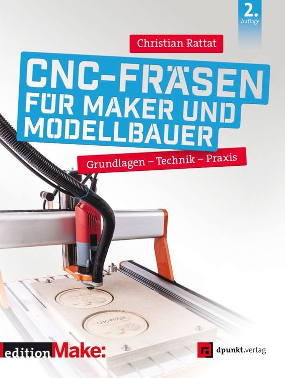 Bild vom Artikel CNC-Fräsen für Maker und Modellbauer vom Autor Christian Rattat