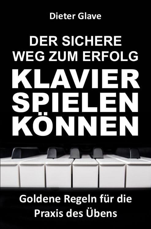 Produktbild: Der sichere Weg zum Erfolg &mdash; Klavierspielen k&ouml;nnen
