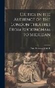 Produktbild: Critics in the Audience of the London Theatres From Buckingham to Sheridan