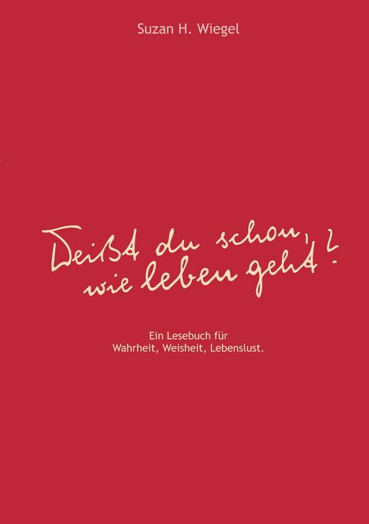 Produktbild: "Wei&szlig;t du schon, wie leben geht ?"