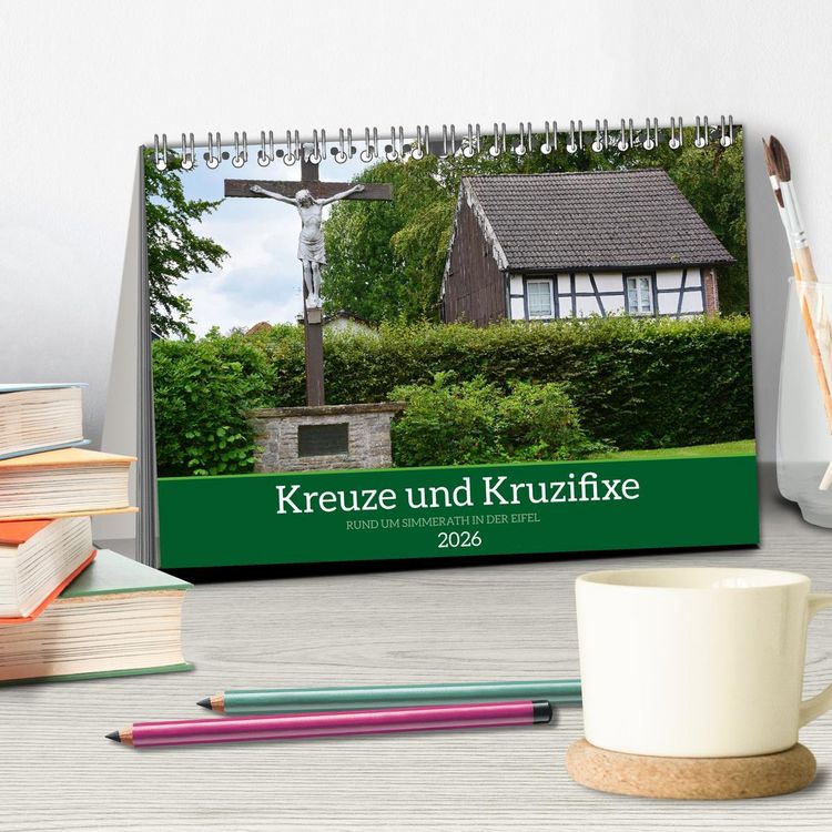 Produktbild: Kreuze und Kruzifixe rund um Simmerath in der Eifel (Tischkalender 2026 DIN A5 quer), CALVENDO Monatskalender