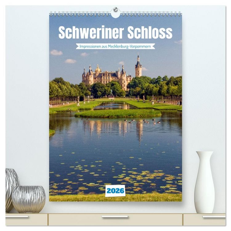 Produktbild: Schweriner Schloss - Impressionen aus Mecklenburg-Vorpommern (hochwertiger Premium Wandkalender 2026 DIN A2 hoch), Kunstdruck in Hochglanz