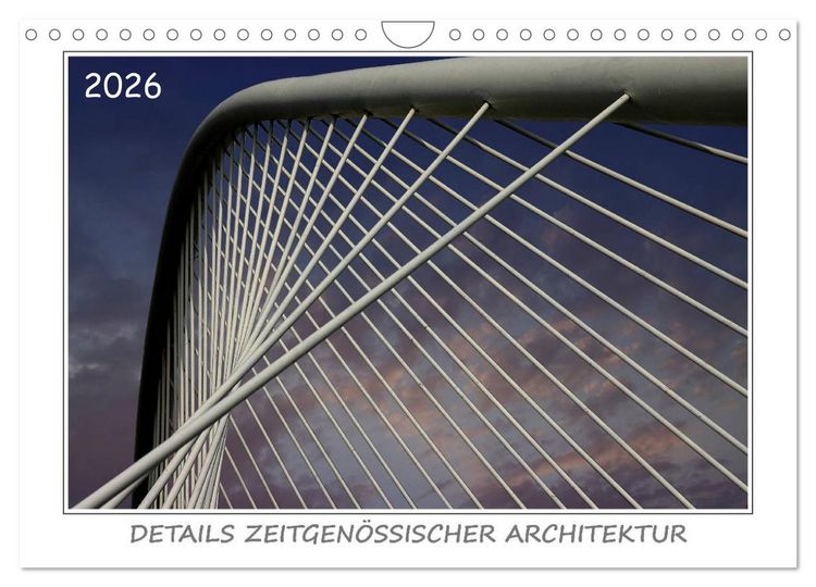 Produktbild: Details zeitgen&ouml;ssischer Architektur (Wandkalender 2026 DIN A4 quer), CALVENDO Monatskalender