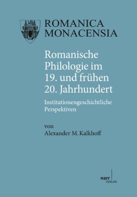 Produktbild: Romanische Philologie im 19. und fr&uuml;hen 20. Jahrhundert
