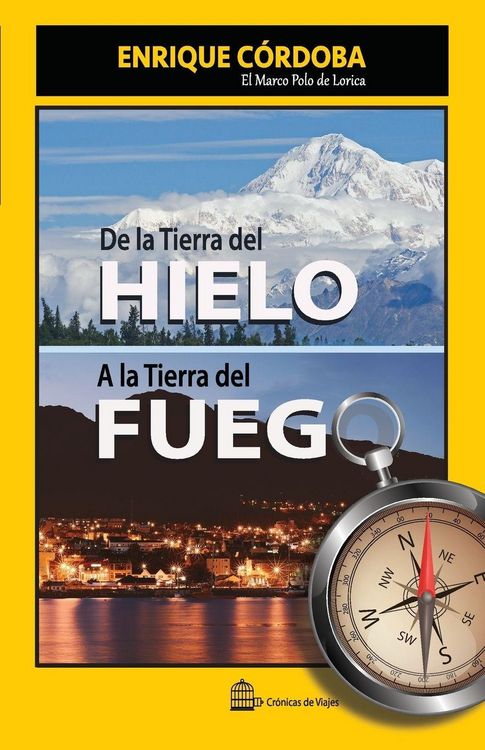 Produktbild: De la Tierra del Hielo a la Tierra del Fuego