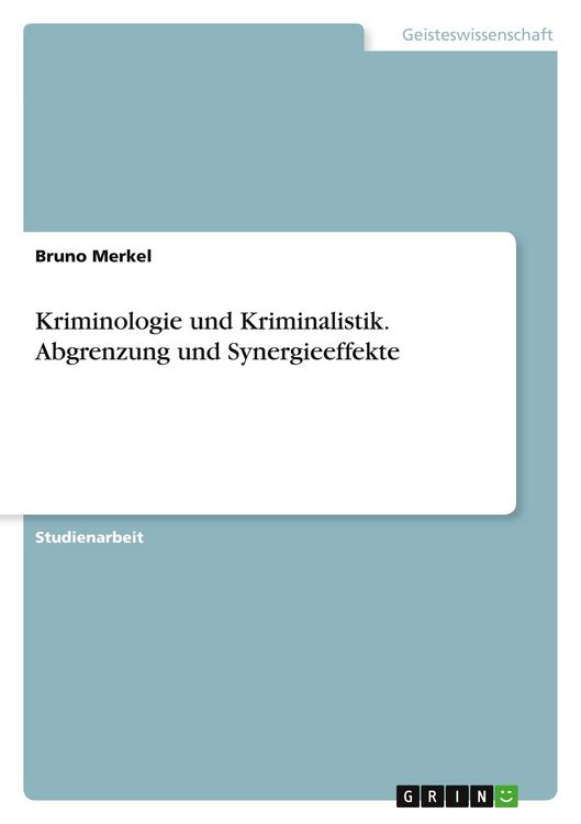Produktbild: Kriminologie und Kriminalistik. Abgrenzung und Synergieeffekte