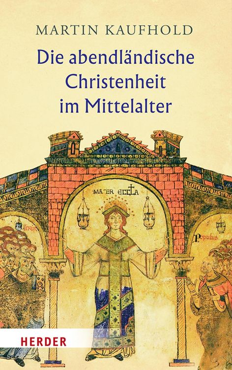 Produktbild: Die abendl&auml;ndische Christenheit im Mittelalter