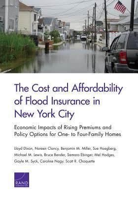 Produktbild: The Cost and Affordability of Flood Insurance in New York City: Economic Impacts of Rising Premiums and Policy Options for One- To Four-Family Homes