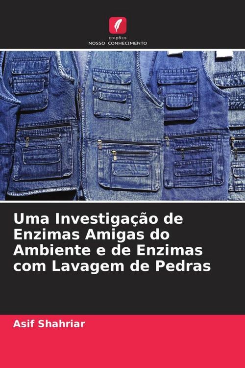 Produktbild: Uma Investiga&ccedil;&atilde;o de Enzimas Amigas do Ambiente e de Enzimas com Lavagem de Pedras