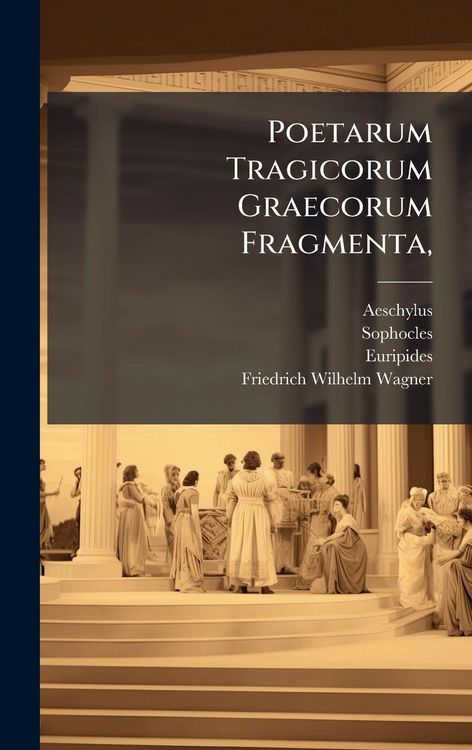 Produktbild: Poetarum Tragicorum Graecorum Fragmenta,