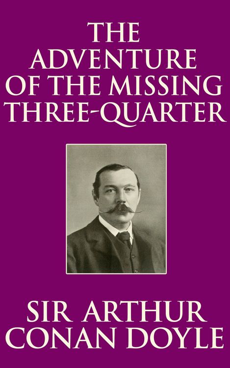 Produktbild: The Adventure of the Missing Three-Quarter
