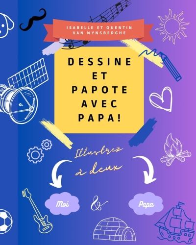 Produktbild: Dessine et papote avec Papa !
