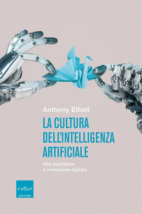 Produktbild: La cultura dell'intelligenza artificiale. Vita quotidiana e rivoluzione digitale