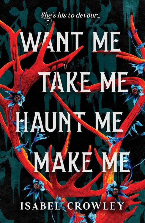 Produktbild: Want Me, Take Me, Haunt Me, Make Me