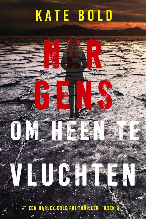 Produktbild: Nergens om heen te Vluchten (Een Harley Cole FBI Thriller-Boek 3)