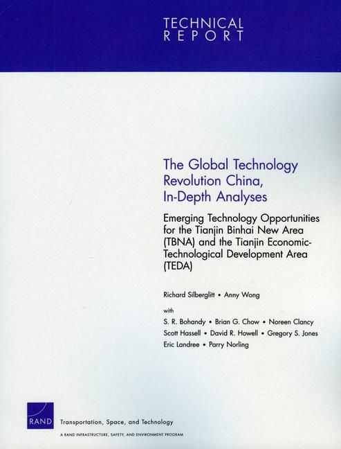 Produktbild: The Global Technology Revolution China, In-Depth Analyses: Emerging Technology Opportunities for the Tianjin Binhai New Area (Tbna) and the Tianjin Economic-Technological Development Area (Teda)