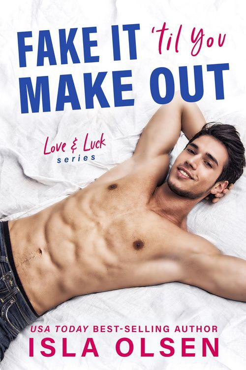 Produktbild: Fake it 'til You Make Out (Love & Luck, #1)