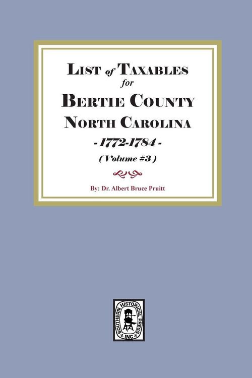 Produktbild: Lists of Taxables of Bertie County, North Carolina, 1772-1784. (Volume #3)
