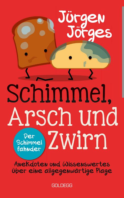 Produktbild: J&ouml;rges, J: Schimmel, Arsch und Zwirn