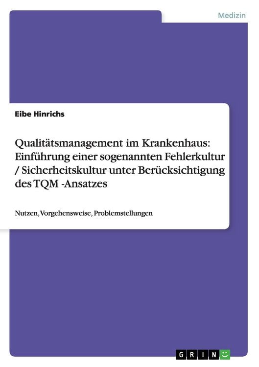 Produktbild: Qualit&auml;tsmanagement im Krankenhaus: Einf&uuml;hrung einer sogenannten Fehlerkultur / Sicherheitskultur unter Ber&uuml;cksichtigung des TQM -Ansatzes