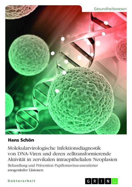 Produktbild: Molekularvirologische Infektionsdiagnostik von DNA-Viren und deren zelltransformierende Aktivit&auml;t in zervikalen intraepithelialen Neoplasien
