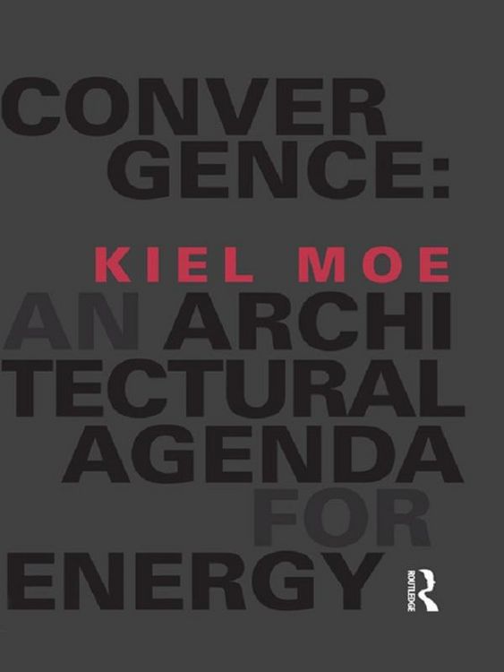 Produktbild: Convergence: An Architectural Agenda for Energy