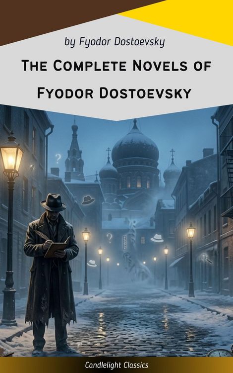 Produktbild: The Complete Novels of Fyodor Dostoevsky
